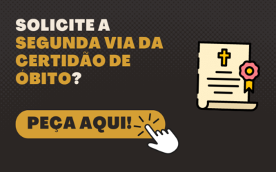 Como emitir a Segunda Via de Certidão de Óbito?